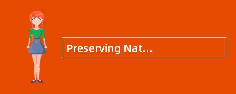 Preserving Naturefor Future<o:p></o:p></p><p class="MsoNormal ">De