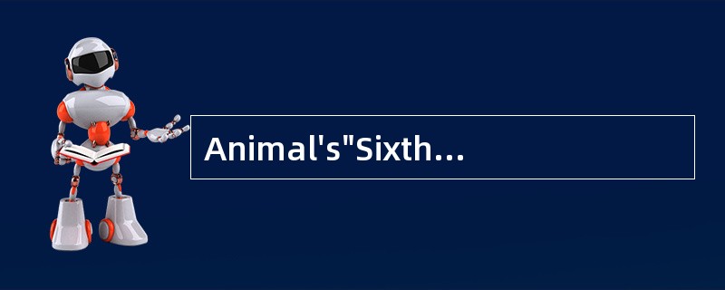 Animal's"SixthSense" A tsunami was triggered by an earthquake in the Indian Ocean inD