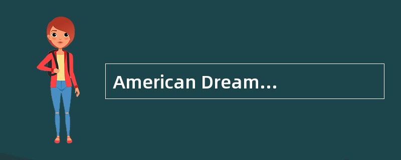 American Dreams<o:p></o:p></p><p class="MsoNormal ">There is a com