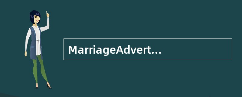 MarriageAdvertisements in <st1:country-region w:st="on "><st1:place w:st="on