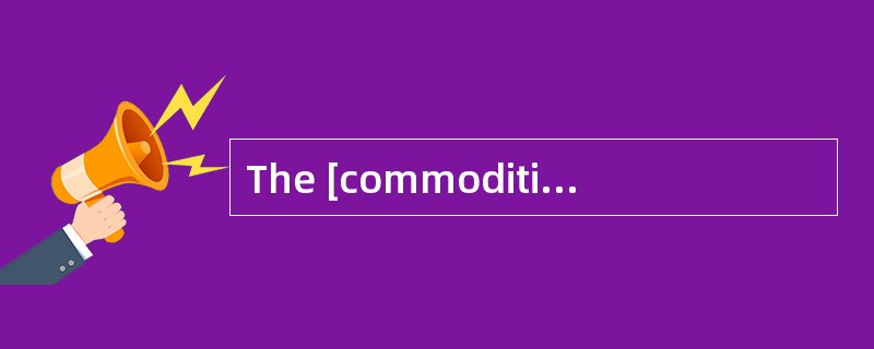 The [commodities]were all inspected by the bureau before shipment.