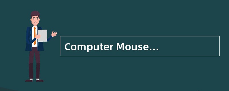 Computer Mouse<o:p></o:p></p><p class="MsoNormal ">The basic compu