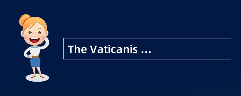 The Vaticanis famous for its [magnificent] church towers.