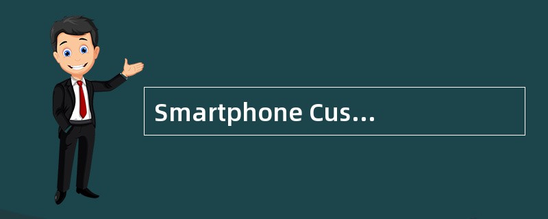 Smartphone CustomersUp for Grab<o:p></o:p></p><p class="MsoNormal "&g