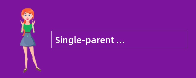Single-parent KidsDo Best<o:p></o:p></p><p class="MsoNormal ">Sing