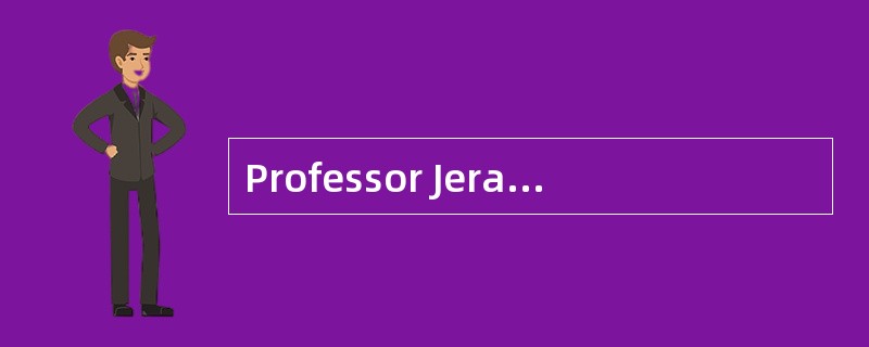 Professor JeraldJellison of the <st1:place w:st="on "><st1:placetype w:st="o