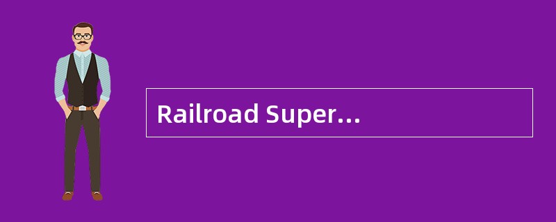 Railroad Supersystem<o:p></o:p></p><p class="MsoNormal ">In recent