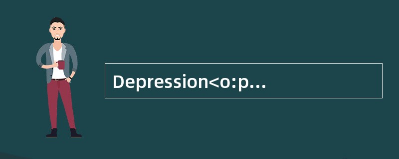 Depression<o:p></o:p></p><p class="MsoNormal ">Everyoneoccasionall