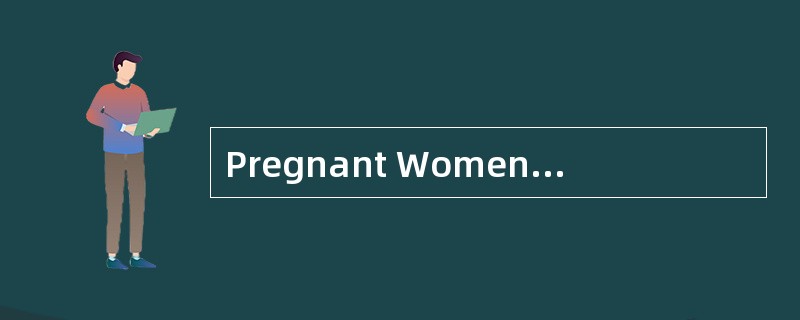 Pregnant Women WarnedAbout ACE Inhibitor<o:p></o:p></p><p class="MsoNormal