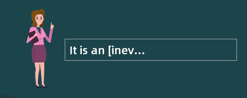 It is an [inevitable]consequence of the decision.