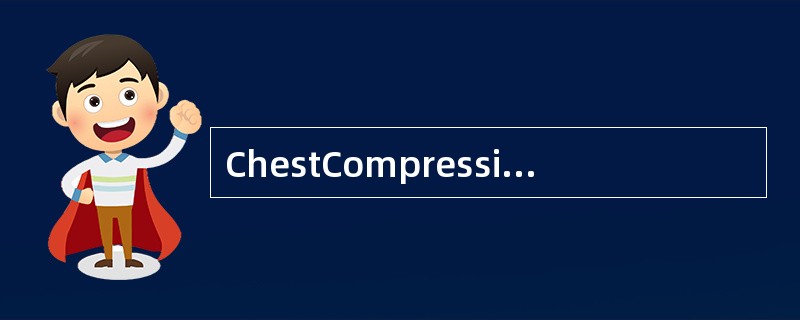 ChestCompressions:Most Important of CPR<o:p></o:p></p><p class="MsoNormal