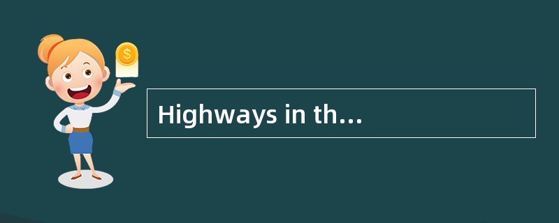 Highways in the <st1:country-region w:st="on "><st1:place w:st="on ">