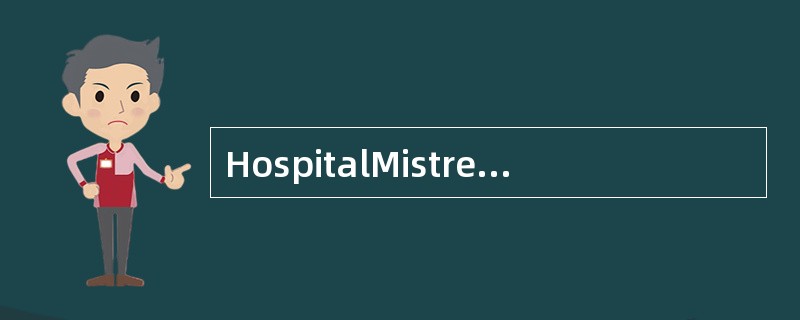 HospitalMistreatment<o:p></o:p></p><p class="MsoNormal ">According