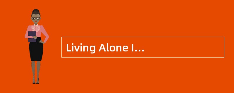 Living Alone IsJoyful<o:p></o:p></p><p class="MsoNormal ">More and