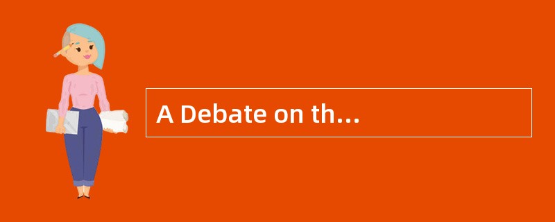 A Debate on theEnglish Language<o:p></o:p></p><p class="MsoNormal "&g