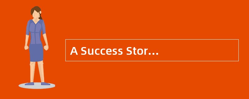 A Success Story<o:p></o:p></p><p class="MsoNormal ">At 19,<st1: