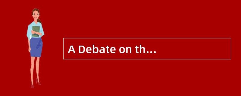 A Debate on theEnglish Language<o:p></o:p></p><p class="MsoNormal "&g