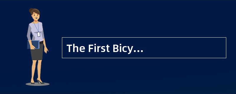 The First Bicycle<o:p></o:p></p><p class="MsoNormal ">The history