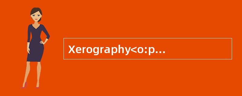 Xerography<o:p></o:p></p><p class="MsoNormal ">For a long timeChes