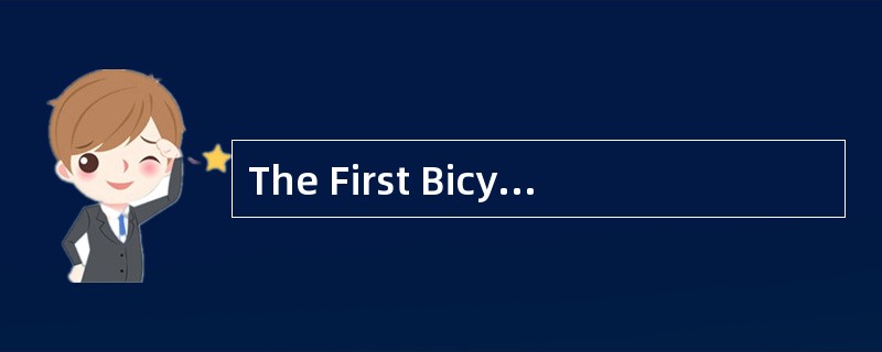 The First Bicycle<o:p></o:p></p><p class="MsoNormal ">The history