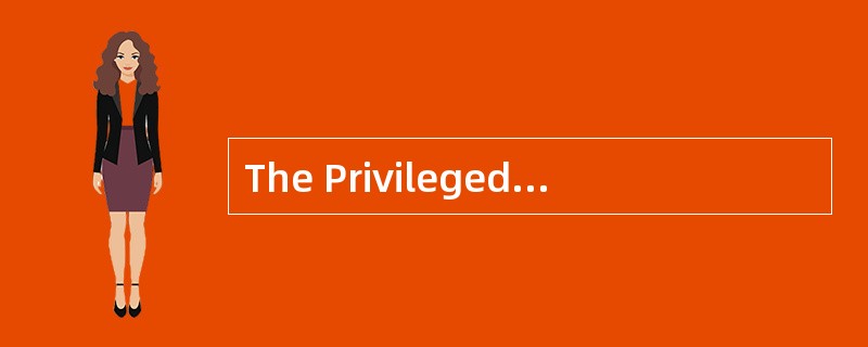 The PrivilegedChildren<o:p></o:p></p><p class="MsoNormal ">Life re The PrivilegedChildren<o:p></o:p></p><p class="MsoNormal ">Life re