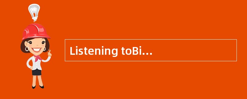 Listening toBirdsong<o:p></o:p></p><p class="MsoNormal ">A male ze