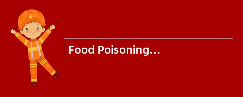 Food Poisoning<o:p></o:p></p><p class="MsoNormal ">Food sometimes