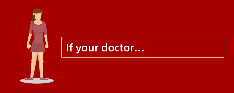 If your doctor couldgive you a drug that would let you live a healthy life for twice as long, wouldy