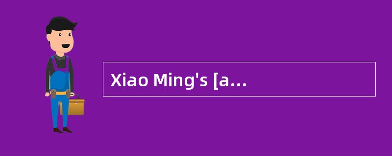 Xiao Ming's [abnormal]behavior in the exam attracted the teacher's attention.