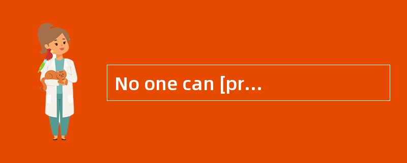 No one can [prevent]me from hunting for a bright future.
