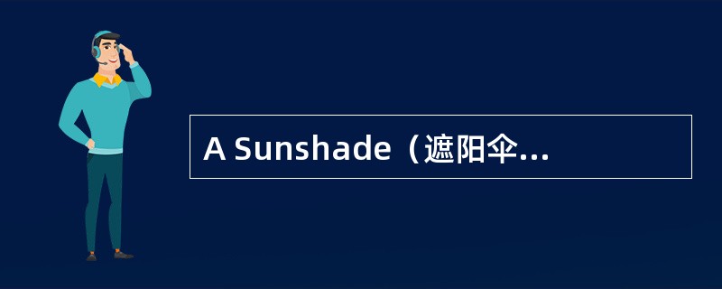 A Sunshade（遮阳伞）for the Planet<o:p></o:p></p><p class="MsoNormal ">
