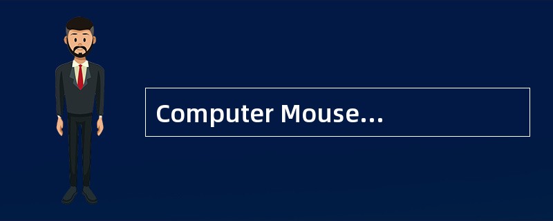 Computer Mouse<o:p></o:p></p><p class="MsoNormal ">The basic compu