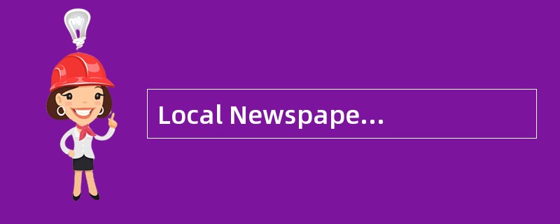 Local Newspapers in <st1:country-region w:st="on "><st1:place w:st="on &quot