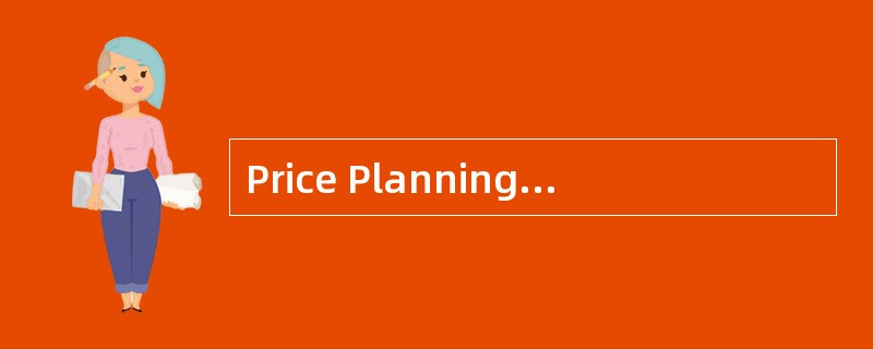 Price Planning<o:p></o:p></p><p class="MsoNormal ">A price represe