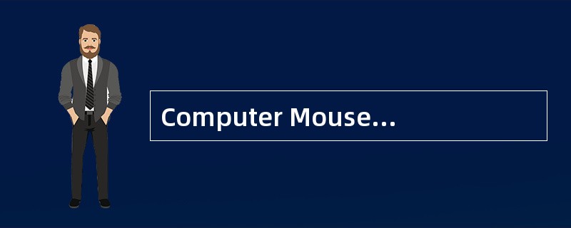 Computer Mouse<o:p></o:p></p><p class="MsoNormal ">The basic compu