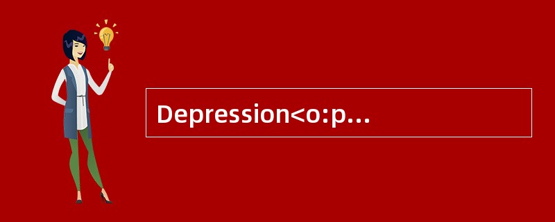 Depression<o:p></o:p></p><p class="MsoNormal ">Although the stigma