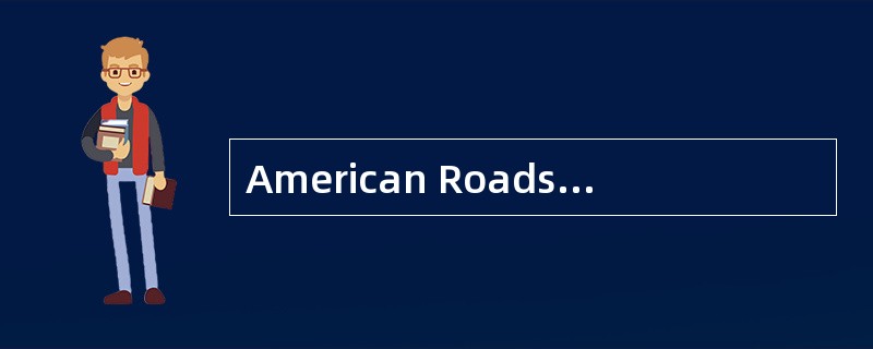 American Roads<o:p></o:p></p><p class="MsoNormal ">The <st1:cou