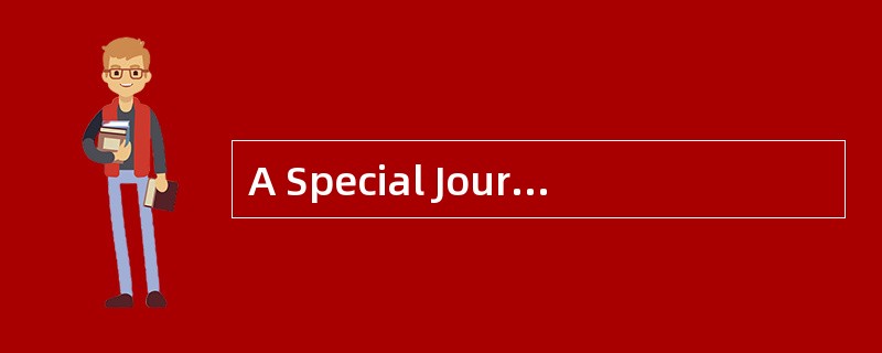 A Special Journey<o:p></o:p></p><p class="MsoNormal ">I am often a