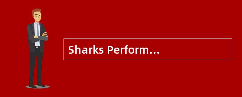 Sharks Perform aService for Earth's Waters<o:p></o:p></p><p class="Ms