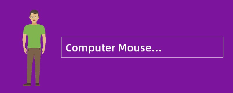 Computer Mouse<o:p></o:p></p><p class="MsoNormal ">The basic compu