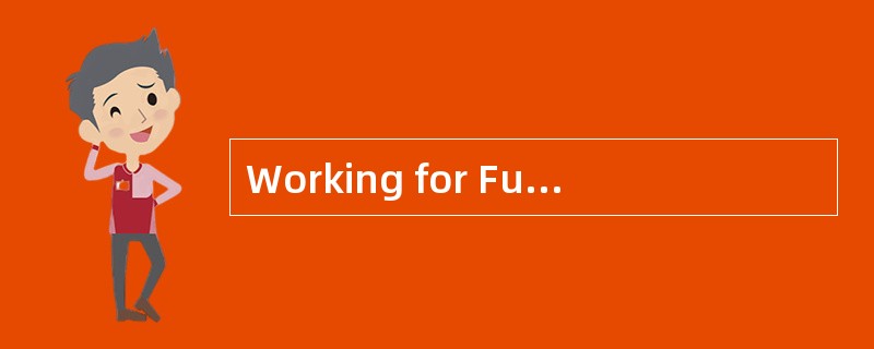 Working for Fun andProfit<o:p></o:p></p><p class="MsoNormal ">It&#