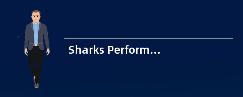 Sharks Perform aService for Earth's Waters<o:p></o:p></p><p class="Ms