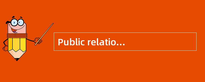 Public relation is a broad set of planned communications about the company, including publicity rele