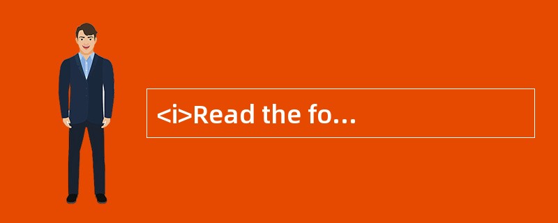 <i>Read the following text. Choose the best word(s) for each numbered blank and mark A, B, C o