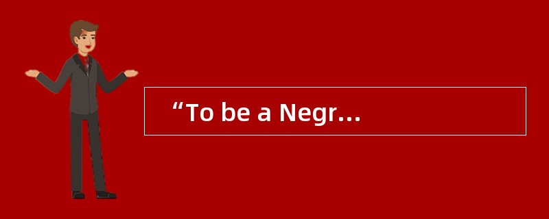  “To be a Negro in America is to hope against hope,” wrote Martin Luther King in the last year