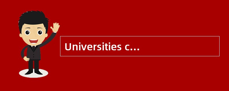 Universities continue to function as institutions in which the cultural heritage is preserved and tr