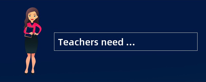 Teachers need to be aware of the emotional, intellectual, and physical changes that young adults exp