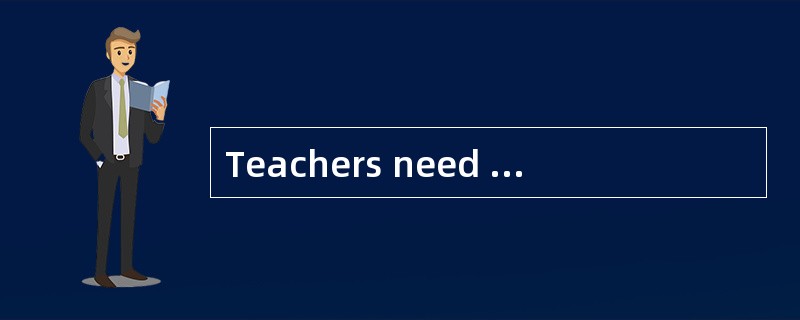 Teachers need to be aware of the emotional, intellectual, and physical changes that young adults exp