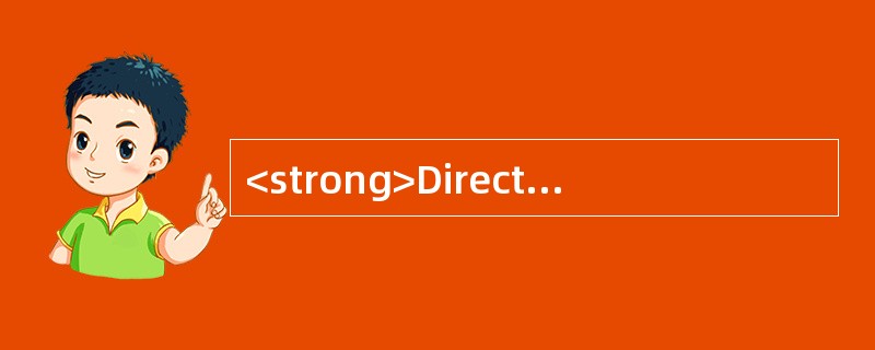 <strong>Directions:</strong><br />Read the following text. Choose the best word(s)