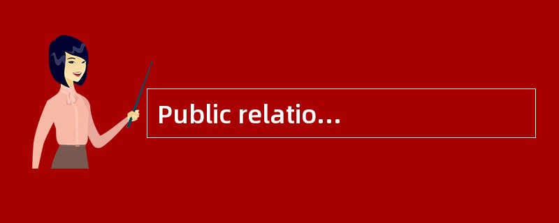 Public relation is a broad set of planned communications about the company, including publicity rele
